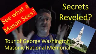 George Washington Masonic National Memorial - Tour given by a Mason, This should be good.