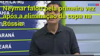 TROCA DE PASSES -Neymar falou pela primeira vez após a eliminação da copa na Rússia