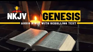 The Book of Genesis (NKJV) | Full Audio Bible with Scrolling text