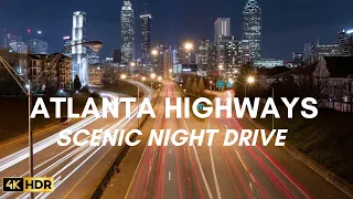 Scenic Night Drive - Atlanta Georgia Interstate Highways - 4K HDR - BEST CITY
