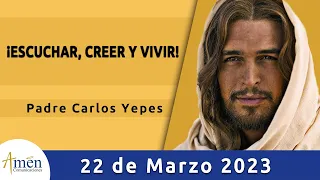 Evangelio De Hoy Miércoles 22 Marzo 2023 l Padre Carlos Yepes l Biblia l Juan 5,17-30 l Católica