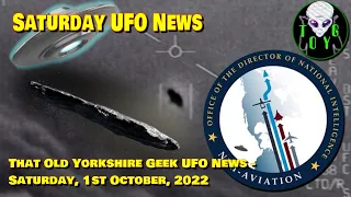 TOYG Saturday UFO News #6 - 1st October, 2022