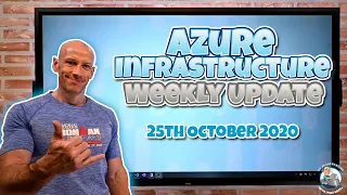 Azure Infrastructure Update - 25th October 2020