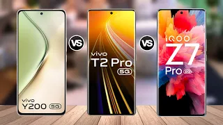 ViVO Y200 5G Vs ViVO T2 Pro Vs iQOO Z7 Pro Full Comparison