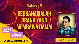 Saat Teduh: Matius 5:9, Berbahagialah Orang Yang Membawa Damai (Renungan Pagi)