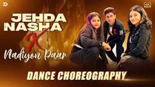 Jehda Nasha X Nadiyon Paar | | Choreograph By Ashish Patel | D Town Dance Studio