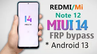 Redmi Note12 Android 13 MIUI 14 FRP Bypass | Redmi Note 12 Google/Gmail Account Bypass Without Pc |