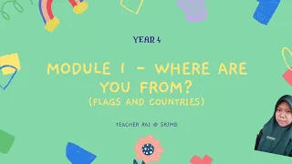 Year 4 Module 1- Where are you from? (Flags & countries)