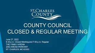 St. Charles County Council Meeting - June 27, 2022