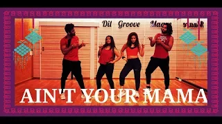 Ain't Your Mama | Jennifer Lopez | Zumba Dance Routine | Dil Groove Maare