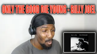 Only The Good Die Young - Billy Joel (Reaction)