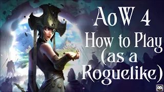 How to Play Age of Wonders 4 (As a Roguelike)