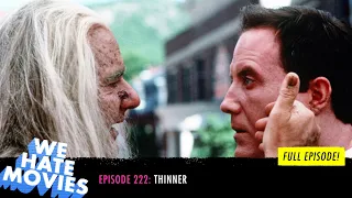 We Hate Movies - Stephen King's Thinner (COMEDY PODCAST MOVIE REVIEW)