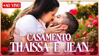 CERIMÔNIA DE CASAMENTO THAISSA E JEAN!