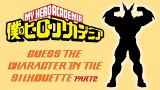 ANIME- Guess the My Hero Academia Character by the Silhouette (Part 2)