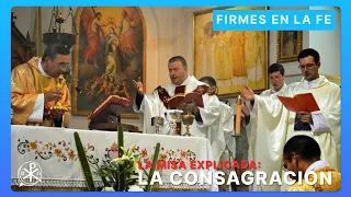 La Santa Misa - Consagración | Firmes en la fe - P Gabriel Zapata