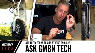 Are Lefty Forks Really Strong Enough? | Ask GMBN Tech Ep.25