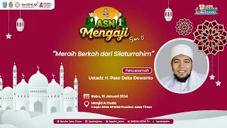 ASN Mengaji Seri 13 - Meraih Berkah Dari Silahturahim