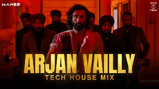 Arjan Vailly (Tech House Mix) Manee & Trux | Animal | Ranbir Kapoor | Bobby Deol | Bhupinder Babbal