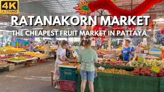 [4K] The Best Fruit Market in Pattaya - Ratanakorn. January 2024