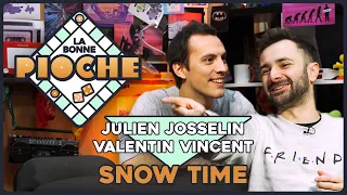 La Bonne Pioche - Snow Time - Julien Josselin & Valentin Vincent