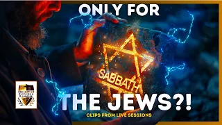 Was The Sabbath ONLY For The Jews?