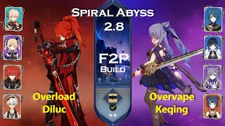 F2P Overload Diluc & Overvape Keqing |  Genshin Impact Spiral Abyss 2.8