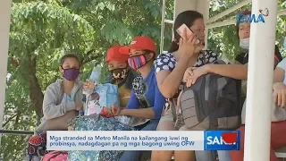 Saksi: Mga stranded sa Metro Manila na kailangang iuwi ng probinsya...