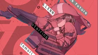 To see the future - LLENN (Tomori Kusunoki) Full version