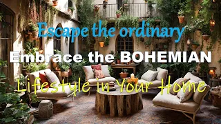 Escape the ordinary Embrace the BOHEMIAN Lifestyle in Your Home #interiordesign #homedecor #home