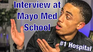 MEDICAL SCHOOL INTERVIEW AT THE MAYO CLINIC ALIX SCHOOL OF MEDICINE | TOP HOSPITAL IN THE WORLD!