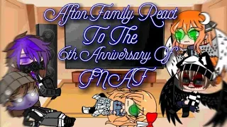 ||∆Afton Family React To The 6th Anniversary Of FNAF∆|| TRASP