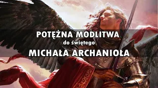 Potężna modlitwa do św. Michała Archanioła [lektor]