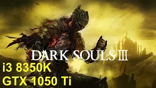 Dark Souls 3 - i3 8350K - GTX 1050 Ti - 1080p - Max Settings