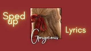 Taylor Swift - Gorgeous (sped up) + lyrics