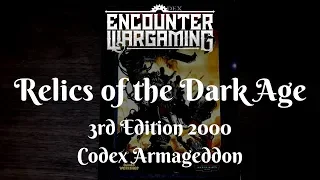 Warhammer 40,000 - 3rd Ed. 2000 Codex Armageddon - Relics of the Dark Age Ep. 40