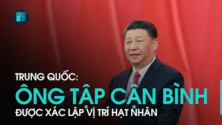 Trung Quốc: Nghị quyết lịch sử về ông Tập Cận Bình | VTC1