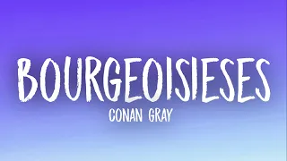 Conan Gray - Bourgeoisieses (Lyrics)