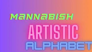 Mannabish artistic alphabet