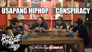 Tara Podcast Tayo Ep. 3 - Usapang Hiphop | Conspiracy Theories