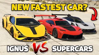 GTA 5 Online: IGNUS VS 10 FASTEST SUPERCARS (WHICH IS FASTEST?) | Drag Race