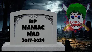 Maniac MAD No More | But the Channel is Not Dead Yet