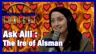 Ask Alli: The Ire of Alsman