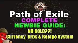 Path of Exile COMPLETE NEWBIE Guide 4: NO GOLD?!? Currency, Orbs & Recipe System