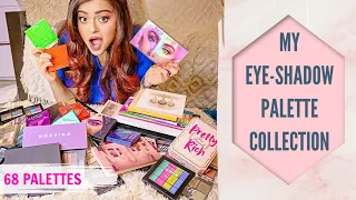 MY EYESHADOW PALETTE COLLECTION | 68 PALETTES