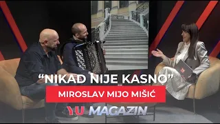 YU MAGAZIN - Učesnik emisije "Nikad nije kasno" - Miroslav Mijo Mišić