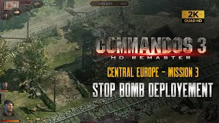 Commandos 3 HD | Mission 3 | CENTRAL EUROPE | Stop bomb deployement | Easy Walkthrough (1440p)