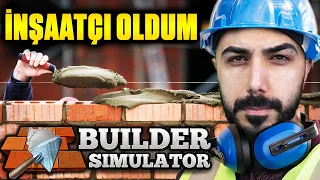 İNŞAATÇI OLDUM!! | BUİLDER SIMULATOR | Barış Can