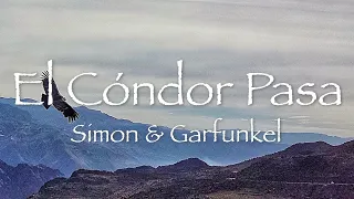 EL CONDOR PASA - Simon & Garfunkel 1970 (lyrics) コンドルは飛んで行く【和訳】サイモンとガーファンクル