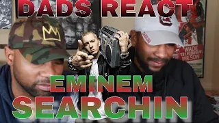 DADS REACT | EMINEM x SEARCHIN | WAS THIS THE MOMENT HE MET KIM ??